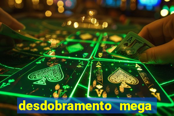 desdobramento mega sena 36 dezenas grátis